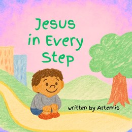Jesus in Every Step by Artemis